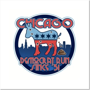 Chicago, Democrat Run Since 1931 Posters and Art